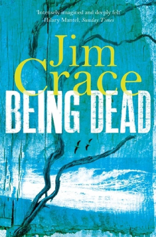 Being Dead by Jim Crace