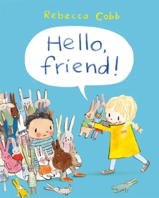 Hello Friend! by Rebecca Cobb