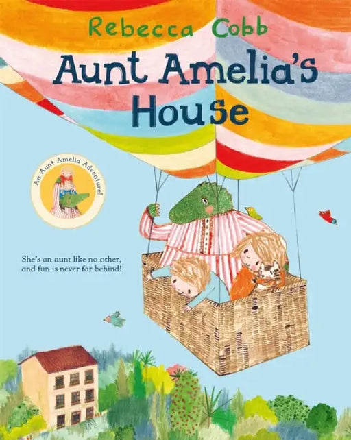 Aunt Amelia's House by Rebecca Cobb