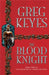 The Blood Knight by Greg Keyes