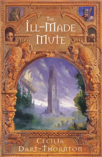 Ill-Made Mute by Cecilia Dart-Thornton