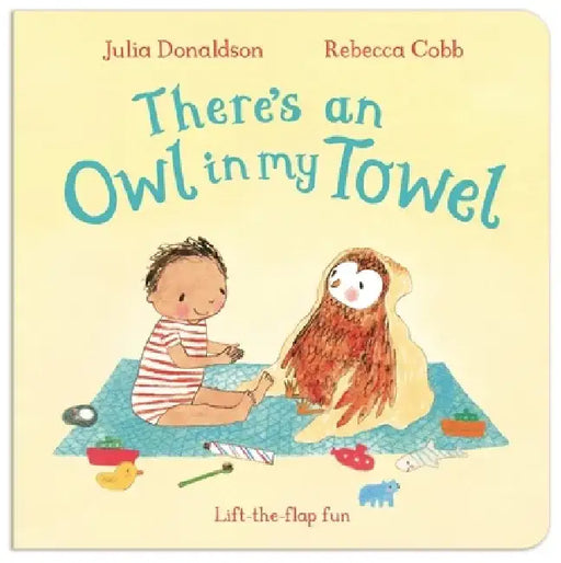 There's an Owl in My Towel by Julia Donaldson