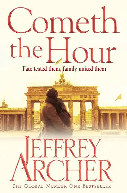 Cometh The Hour by Jaffrey Archer