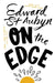 On The Edge by Edward St. Aubyn