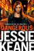 Dangerous by Jessie Keane