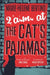 2 A.M. at The Cat's Pajamas by Marie-Helene Bertino