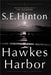 Hawkes Harbor by S. E. Hinton