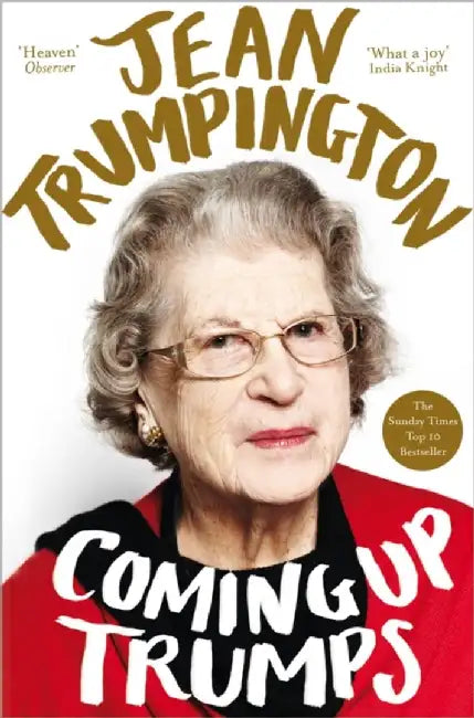 Coming Up Trumps: A Memoir by Jean Trumpington