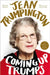 Coming Up Trumps: A Memoir by Jean Trumpington