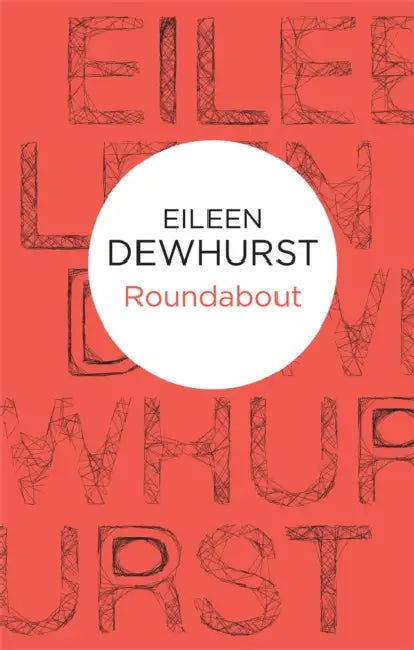 Roundabout by Eileen Dewhurst
