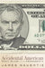 The Accidental American: Tony Blair and the Presidency by James Naughtie