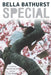 Special by Bella Bathurst