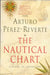 The Nautical Chart: A Novel of Adventure by Arturo Perez-Reverte