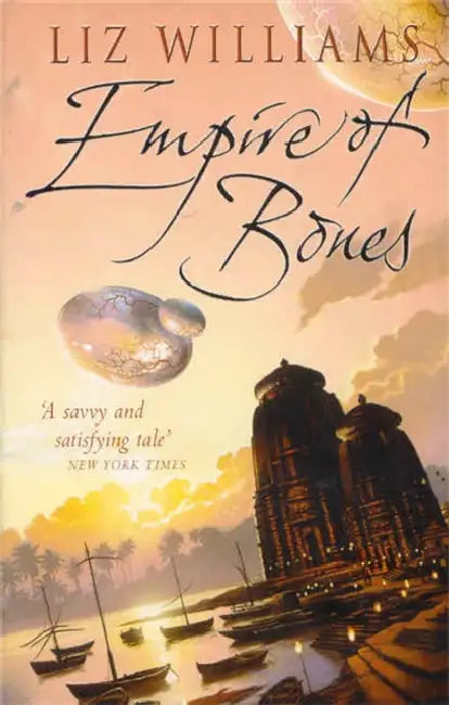 Empire of Bones by Liz Williams