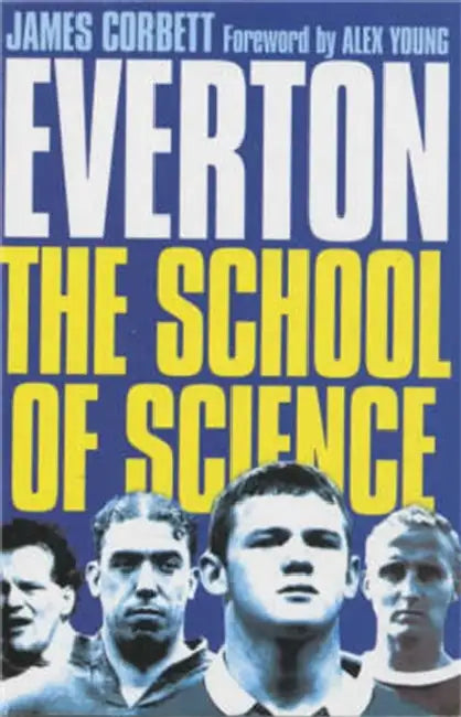 Everton: School of Science by James Corbett