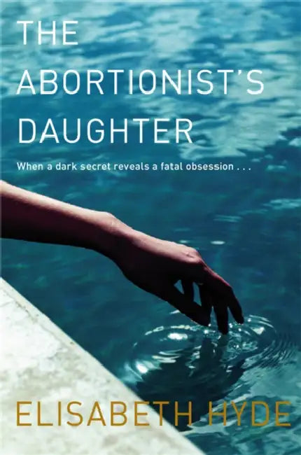 The Abortionist's Daughter by Elisabeth Hyde