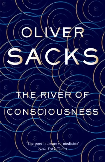 The River of Consciousness by Oliver Sacks