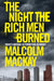 The Night the Rich Men Burned by Geoff Garrett