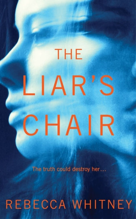 Liar'S Chair by Rebecca Whitney