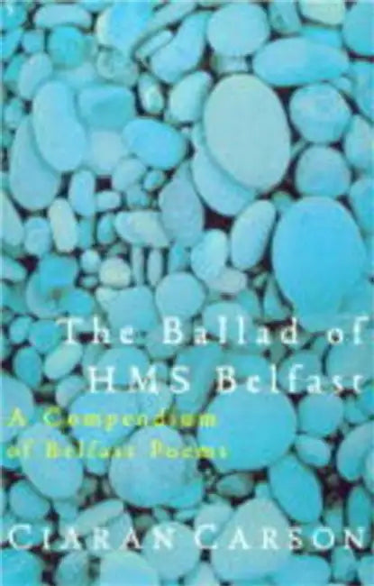 The Ballad of HMS Belfast by Ciaran Carson