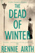 The Dead of Winter by Rennie Airth