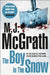 The Boy in the Snow by M. J. McGrath
