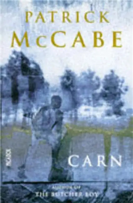 Carn by Patrick McCabe