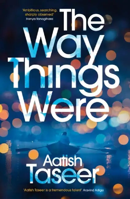 The Way Things Were by Aatish Taseer