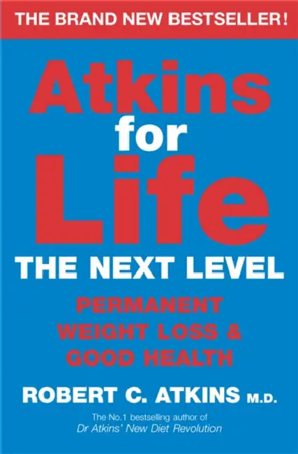Atkins for Life by Robert C Atkins