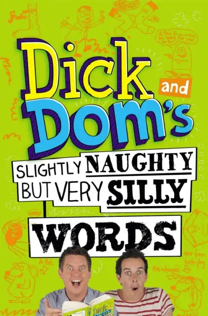Dick and Dom's Slightly Naughty but Very Silly Words by Richard McCourt