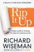 Rip It Up: Forget Positive Thinking, It's Time For Positive Action by Professor Richard Wiseman