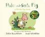 Hide & Seek Pig  by Julia Donaldson