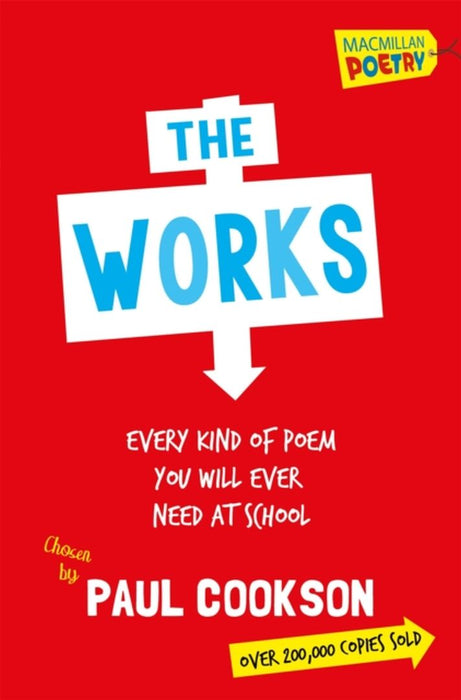 The Works: Every Kind of Poem You Will Ever Need at School