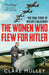 The Women Who Flew for Hitler by Clare Mulley