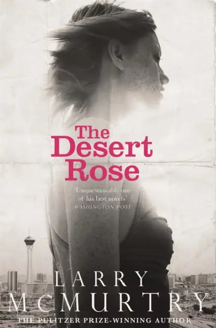 The Desert Rose by Larry McMurtry