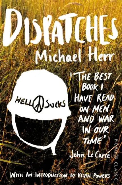 Dispatches: Picador Classic by Michael Herr