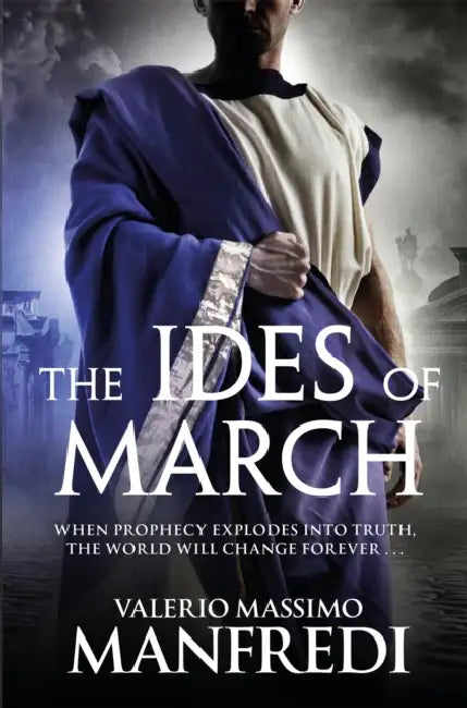 The Ides of March by Valerio Massimo Manfredi