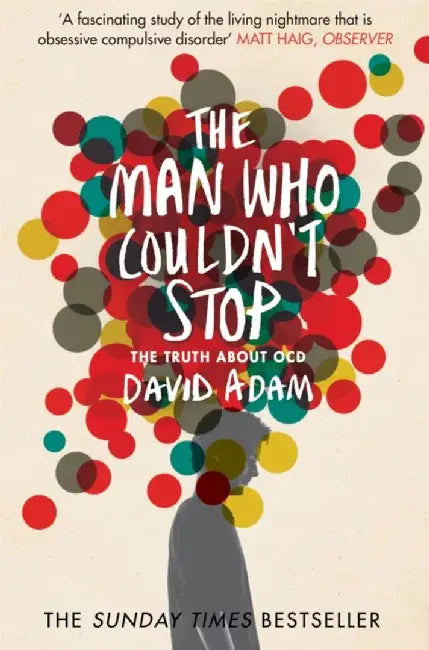The Man Who Couldn't Stop by David Adam