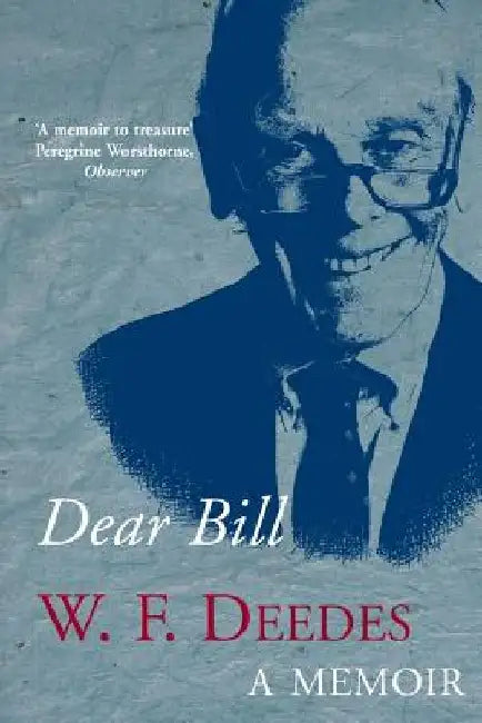 Dear Bill: A Memoir by W. F. Deedes