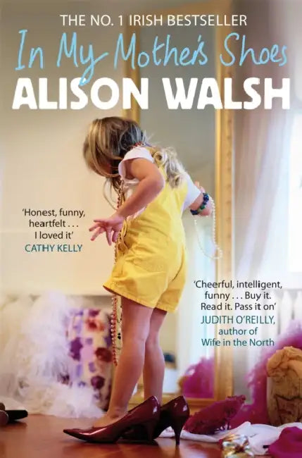 In My Mother's Shoes by Alison Walsh