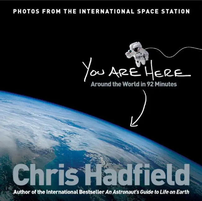 You Are Here by Chris Hadfield
