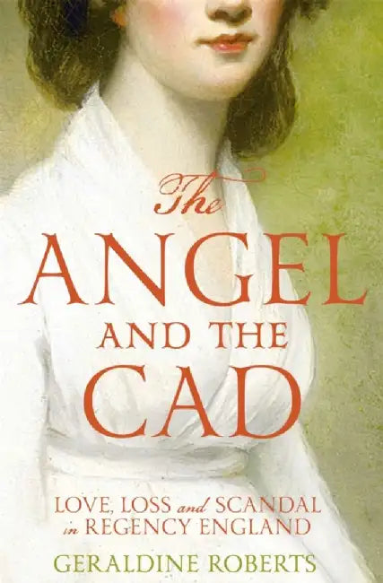The Angel and the Cad by Geraldine Roberts