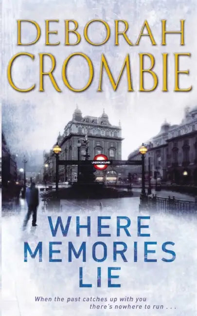 Where Memories Lie by Deborah Crombie