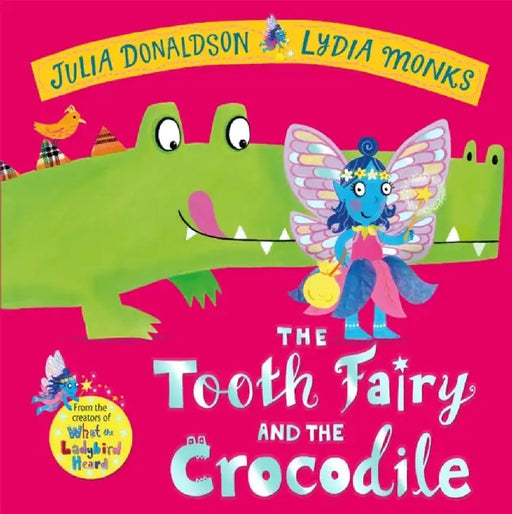 The Tooth Fairy and the Crocodile by Julia Donaldson