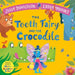 The Tooth Fairy and the Crocodile by Julia Donaldson