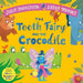 The Tooth Fairy and the Crocodile by Julia Donaldson