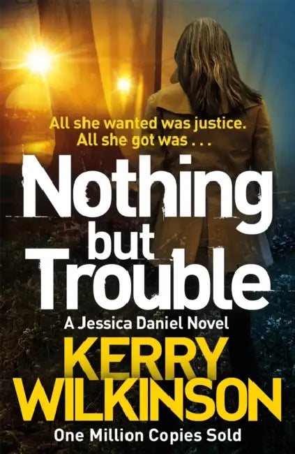 Nothing but Trouble by Kerry Wilkinson