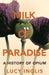 Milk of Paradise: A History of Opium by Lucy Inglis