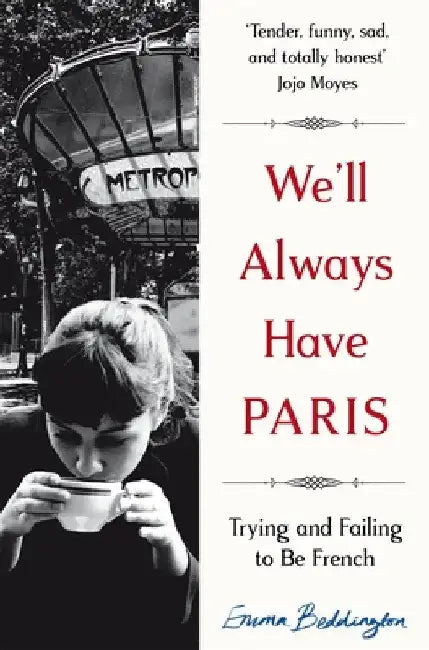 We'll Always Have Paris by Emma Beddington