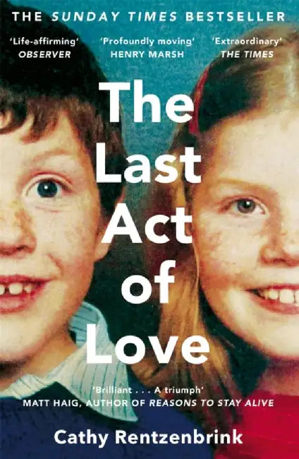 The Last Act of Love by Cathy Rentzenbrink